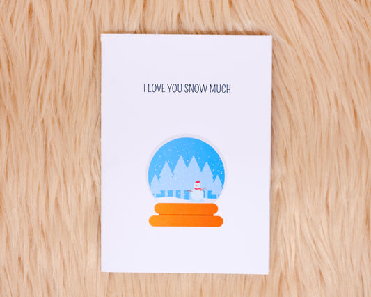 I love you snow much