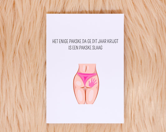 Het enige pakske da ge dit jaar krijgt is een pakske slaag