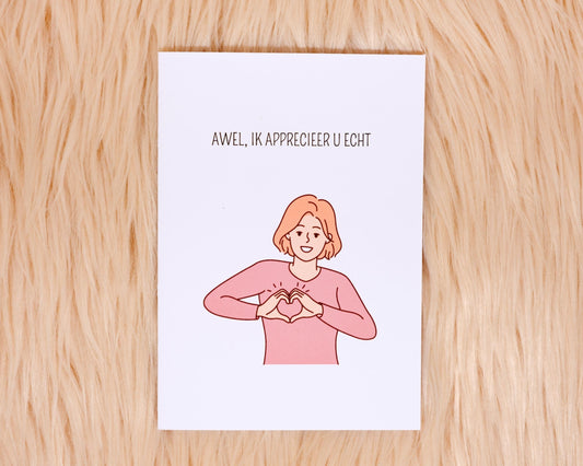 Awel, ik apprecieer u echt