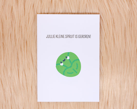 Jullie kleine spruit is geboren!