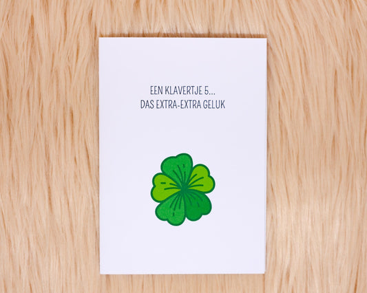 Een klavertje 5... Das extra-extra geluk